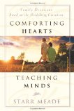 Comforting Hearts, Teaching Minds: Family Devotions Based on the Heidelberg Catechism  2013 9781596384651 Front Cover