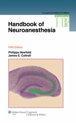 Handbook of Neuroanesthesia  5th 2013 (Revised) 9781605479651 Front Cover