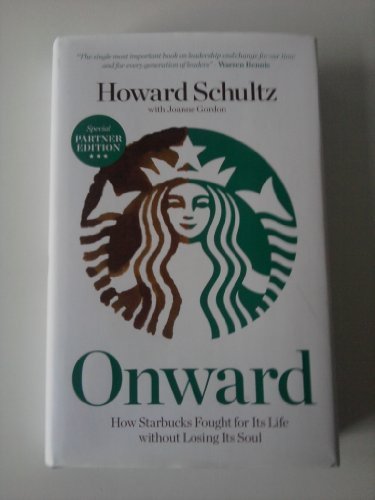 Onward How Starbucks Fought for Its Life Without Losing Its Soul  2011 9781609611651 Front Cover