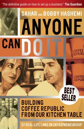 Anyone Can Do It Building Coffee Republic from Our Kitchen Table - 57 Real Life Laws on Entrepreneurship 2nd 2007 9781841127651 Front Cover