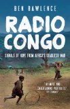 Radio Congo: Signals of Hope from Africa's Deadliest War  2013 9781851689651 Front Cover
