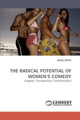 Radical Potential of Women's Comedy  N/A 9783838338651 Front Cover