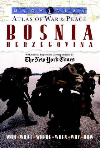 Atlas of War and Peace Bosnia Herzegovina  1996 9780028612652 Front Cover