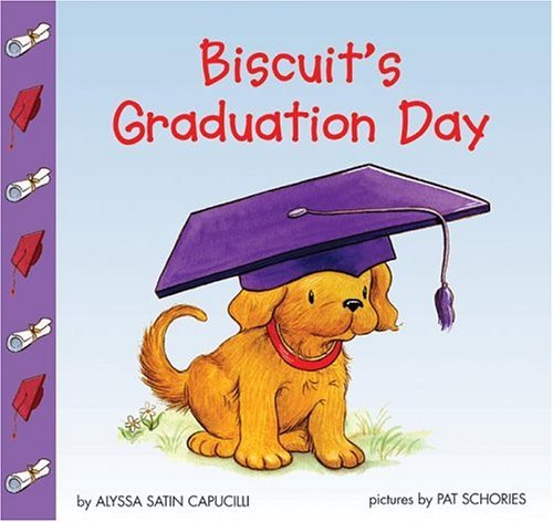 Biscuit's Graduation Day   2005 9780060094652 Front Cover