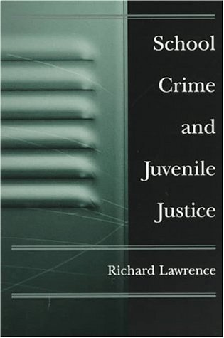 School Crime and Juvenile Justice   1998 9780195101652 Front Cover
