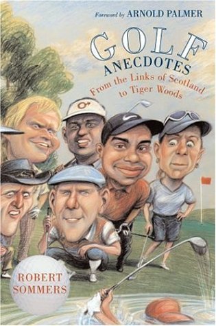 Golf Anecdotes From the Links of Scotland to Tiger Woods 2nd 2004 9780195172652 Front Cover