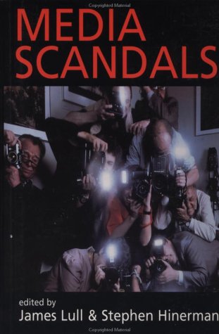 Media Scandals Morality and Desire in the Popular Culture Marketplace N/A 9780231111652 Front Cover