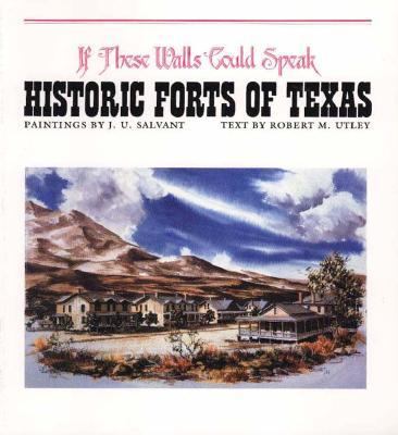 If These Walls Could Speak Historic Forts of Texas Reprint  9780292738652 Front Cover