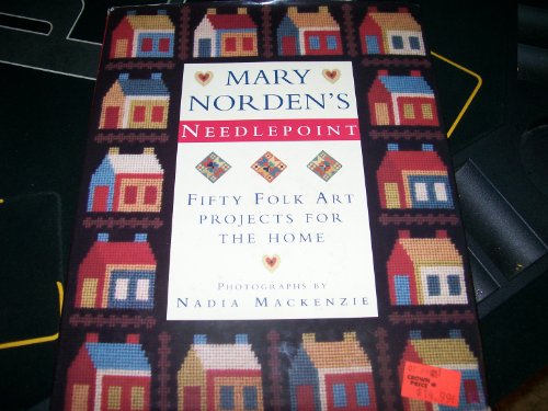 Mary Norden's Needlepoint : Fifty Folk Art Projects for the Home  1996 9780297832652 Front Cover