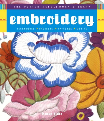Embroidery Techniques, Projects, Patterns, Motifs  2006 (Revised) 9780307339652 Front Cover
