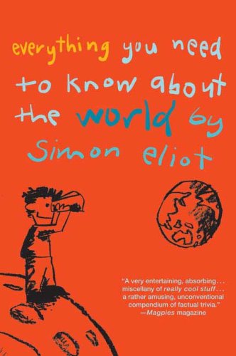 Everything You Need to Know about the World by Simon Eliot   2007 9780312359652 Front Cover