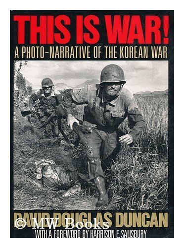 This Is War! A Photo Narrative of the Korean War N/A 9780316195652 Front Cover
