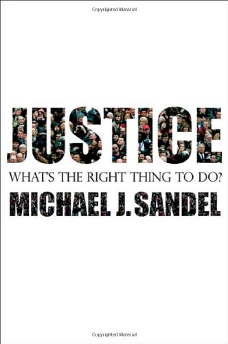 Justice What's the Right Thing to Do?  2009 9780374180652 Front Cover