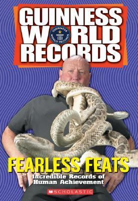 Fearless Feats Incredible Records of Human Achievement  2005 9780439715652 Front Cover