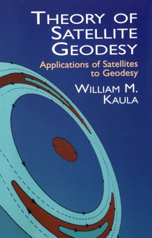 Theory of Satellite Geodesy Applications of Satellites to Geodesy  2000 (Unabridged) 9780486414652 Front Cover