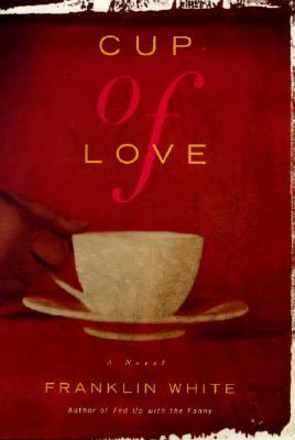 Cup of Love   2001 9780684865652 Front Cover