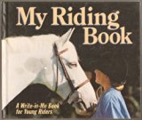 My Riding Book : A Write-in-Me Book for Young Riders N/A 9780694004652 Front Cover