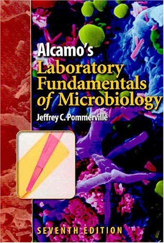 Alcamo's Laboratory Fundamentals of Microbiology 7th 2005 (Revised) 9780763726652 Front Cover