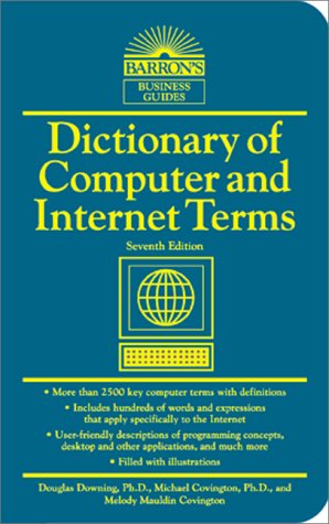 Dictionary of Computer and Internet Terms  7th 2000 9780764112652 Front Cover