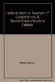 Federal Income Taxation of Corporations & Shareholders/Student Edition:  6th 1994 9780791318652 Front Cover