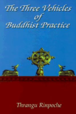 Three Vehicles of Buddhist Practice   1998 9780962802652 Front Cover