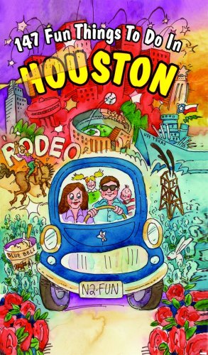 147 Fun Things to Do in Houston  N/A 9780971473652 Front Cover