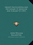 Green's Encyclopedia and Dictionary of Medicine and Surgery V3  N/A 9781169808652 Front Cover