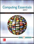 Computing Essentials 2017: Making It Work for You 26th 2016 9781259563652 Front Cover