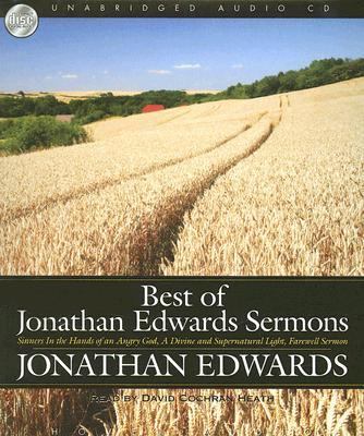 Best of Jonathan Edwards Sermons  2007 9781596444652 Front Cover
