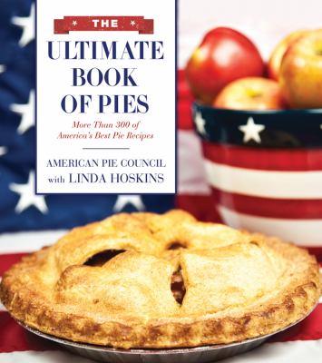 America's Best Pies Nearly 200 Recipes You'll Love  2012 9781620871652 Front Cover