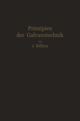 Prinzipien der Galvanotechnik   1934 9783709152652 Front Cover