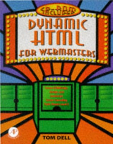 Dynamic HTML for Webmasters   1999 9780122090653 Front Cover