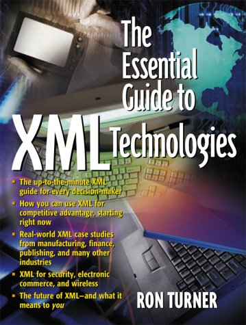Essential Guide to XML Technologies   2002 9780130655653 Front Cover