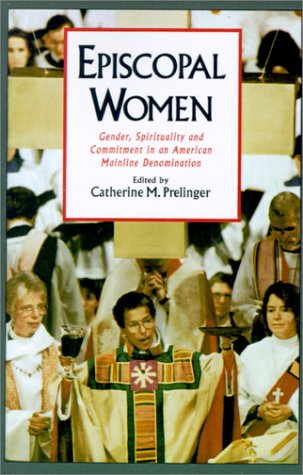 Episcopal Women Gender, Spirituality, and Commitment in an American Mainline Denomination  1996 9780195104653 Front Cover