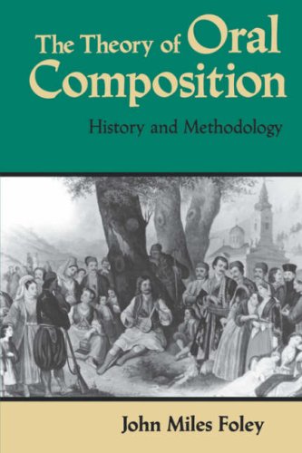 Theory of Oral Composition History and Methodology N/A 9780253204653 Front Cover