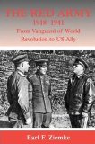 Red Army, 1918-1941 From Vanguard of World Revolution to America's Ally  2004 9780415408653 Front Cover