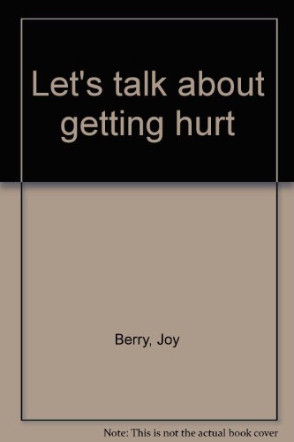 Let's Talk about Getting Hurt  2002 9780439341653 Front Cover