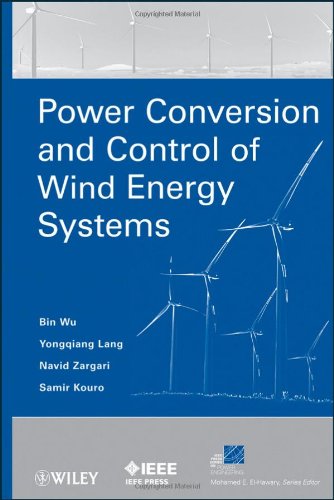 Power Conversion and Control of Wind Energy Systems   2011 9780470593653 Front Cover
