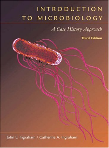 Introduction to Microbiology A Case History Approach 3rd 2004 (Revised) 9780534394653 Front Cover