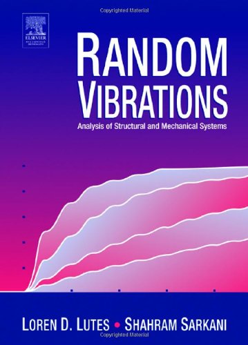Random Vibrations Analysis of Structural and Mechanical Systems  2004 9780750677653 Front Cover