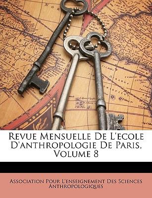 Revue Mensuelle de L'Ecole D'Anthropologie de Paris  N/A 9781148868653 Front Cover