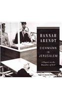 Eichmann in Jerusalem: A Report on the Banality of Evil Library Edition  2011 9781452631653 Front Cover