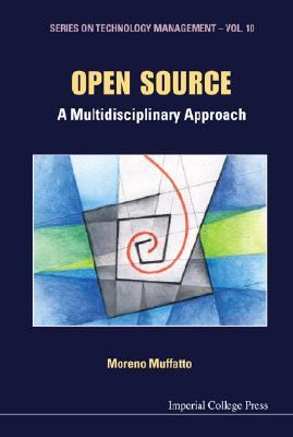Open Source A Multidisciplinary Approach  2006 9781860946653 Front Cover