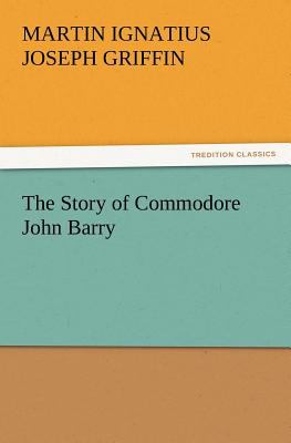 Story of Commodore John Barry  N/A 9783847215653 Front Cover