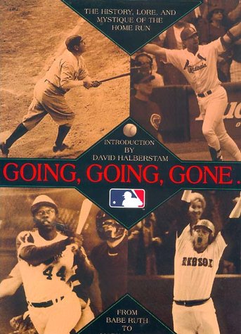 Going, Going, Gone... The History, Lore, and Mystique of the Home Run  2000 9780061051654 Front Cover
