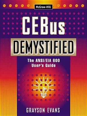 CEBus Demystified The ANSI/EIA 600 User's Guide N/A 9780071414654 Front Cover