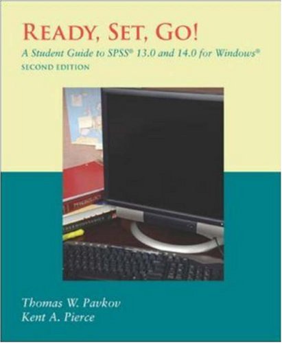 Ready, Set, Go! A Student Guide to SPSS 13.0 and 14.0 for Windows 2nd 2007 9780073126654 Front Cover