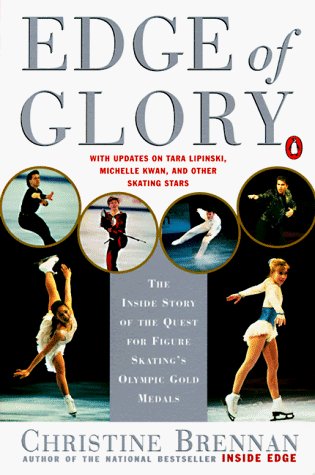 Edge of Glory The Inside Story of the Quest for Figure Skating's Olympic Gold Medals N/A 9780140280654 Front Cover