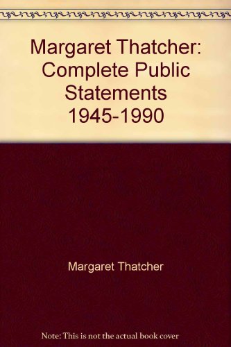 Margaret Thatcher Complete Public Statements, 1945-1990  1999 9780192687654 Front Cover