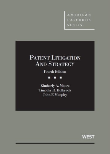 Patent Litigation and Strategy:   2013 9780314278654 Front Cover